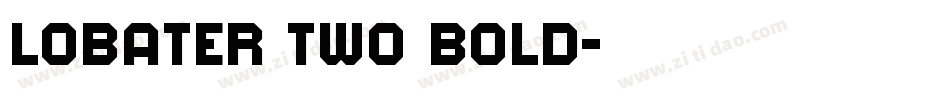 lobater Two Bold字体转换